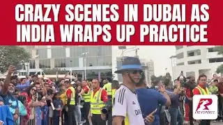 Crazy Scenes outside ICC Academy in Dubai as Team India finishes their practice session | CT25