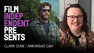 Clark Duke on his 'Arkansas' directorial debut - Q&A | Film Independent Presents