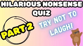 Try Not to Laugh Quiz #2 🤣 | 10 Absurd Questions