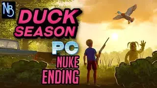 Duck Season PC Walkthrough Part 10 NUKE ENDING No Commentary