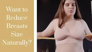 How to Reduce Breast Size Naturally and Get a Perfect Lift | Beauty Swiss