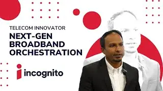 Next-gen Broadband Orchestration: Driving Service Agility, Subscriber Experience, and Monetization
