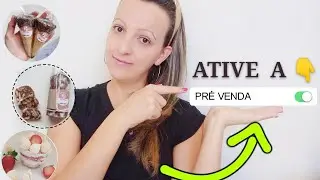 PRÉ VENDA DE DOCES | MÉTODO QUE FUNCIONA 🎂🍫🍰🧁🤭
