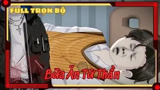 Bữa Ăn Tử Thần Full Trọn Bộ | Tuyển Tập Hoạt Hình Kinh Dị | Hiếu Vietsub