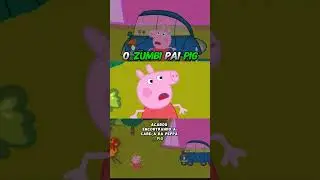 O Zumbi Pai Pig #desenhopeppa #peppapigemportugues #peppapig #cartoon #viralvideo #fyp #desenhos