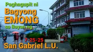 Ang Hagupit ni Bagyong Emong - July 25 2025 - San Gabriel La Union