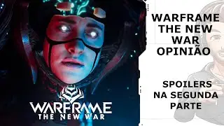 Warframe - Opinião Sobre The New War - Spoilers na segunda parte