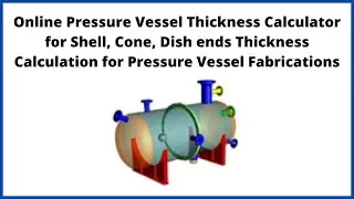 Online Pressure Vessel Thickness Calculator for Shell, Cone, Dish Ends Design Calculations| Let'sFab