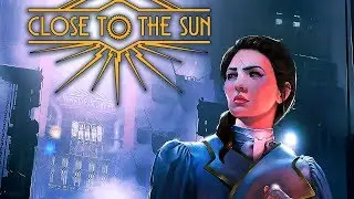 Close to the Sun - FULL WALKTHROUGH