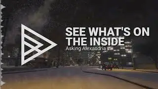 Asking Alexandria - See What's on The Inside [HQ]