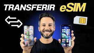 COMO TRANSFERIR N&Uacute;MERO eSIM DE UM IPHONE PARA OUTRO IPHONE