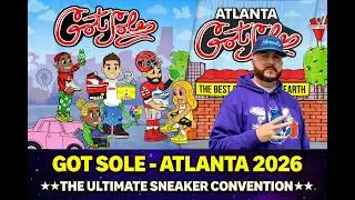 GOT SOLE - ATLANTA 2026 ***THE ULTIMATE SNEAKER CONVENTION*** (HOSTED BY: KEY GLOCK) 600TH VIDEO !!!