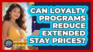 Can Loyalty Programs Reduce Extended Stay Prices?