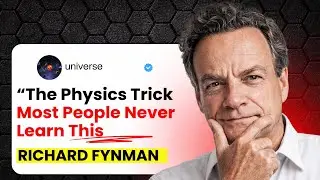 &ldquo;The Physics Trick That Will Blow Your Mind (Most People Never Learn This!) Richard Faynman