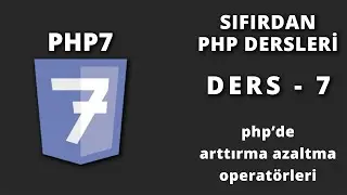 PHP'de Arttırma Azaltma Operatörleri - Ders 7
