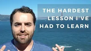 The Hardest Lesson I've Had To Learn - Anthony Gucciardi