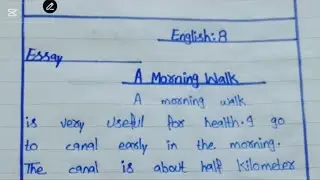 Class 8, Essay A Morning Walk