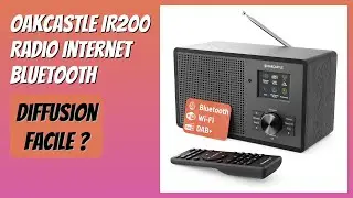 AVIS (2026) : Oakcastle IR200 Radio Internet Bluetooth. D&Eacute;TAILS