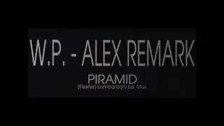 W.P.  Alex Remark - Piramid - (In Dream) - Progressive 1996 - Disco Storia Duple' -