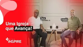 UMA IGREJA QUE AVAN&Ccedil;A - Prs. Paulo J&uacute;nior e Fabiano Ribeiro