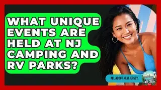 What Unique Events Are Held At NJ Camping And RV Parks? - All About New Jersey
