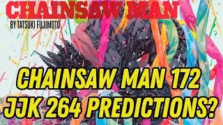 JJK 264 & Chainsaw Man 172 Talk