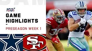 Cowboys vs. 49ers Preseason Week 1 Highlights | NFL 2019