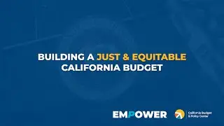 Building a Just and Equitable California Budget