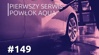Robimy pierwszy serwis powłok Aqua #149