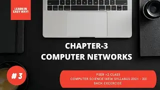 PSEB +2 CLASS COMPUTER SCIENCE / CHAPTER 3rd COMPUTER NETWORKS / BACK EXERCISE.