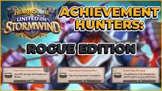 How to Do Hearthstone Stormwind Achievements: Rogue Edition of Gameplay Achievement Hunters