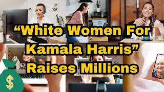 Record Breaking Zoom Call for Kamala Harris by White Women Raises Millions