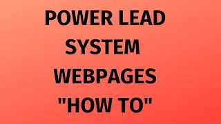 How to Easily and Quickly Make Power Lead System Webpages
