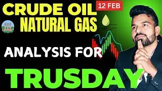 CRUDE OIL l NATURAL GAS l TODAY PRICE PREDICTION l 12 FEB 2026 #crudeoilmcxanalysi#nglatestnews