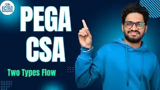 Two Types Flow in PEGA CSA | PEGA CSA Tutorial | PEGA CSA Classes | PEGA CSA Course | CyberBrainer