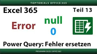 Power Query: Fehler durch Standardwerte ersetzen | Excel 365