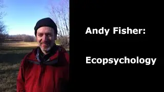 Andy Fisher: Ecopsychology