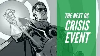 Pitching the Next DC Comics Crisis Event