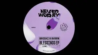 Broshi & BVRRN - Blessings (Official Audio)