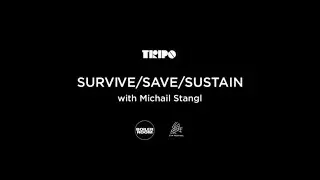 Survive/Save/Sustain with Michail Stangl (Boiler Room & CTM Festival)