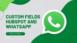 HubSpot custom fields WhatsApp