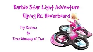 Barbie Star Light Adventure RC Flying hoverboard