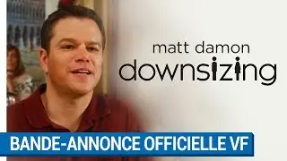 DOWNSIZING - Bande-annonce #1 Spatula (VF) [au cin&eacute;ma le 10 janvier 2018]