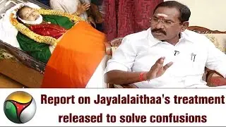 Report on Jayalalaithaa's treatment released to solve confusions: Sellur Raju