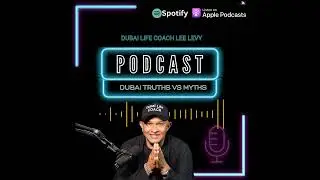 Dubai truths vs myths with Dubai life coach and Abdullah Al Haddad