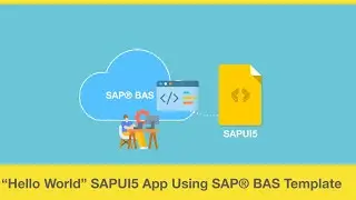 Basic SAPUI5 Application Using SAP&reg; BAS Template | Development With SAP&reg; BAS