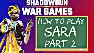 HOW TO MAIN SARA PART 2: Character Matchups! | Shadowgun WarGames