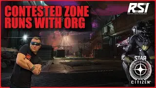 Star Citizen 4.1.1 | Contested Zone Runs with Org | Join US!