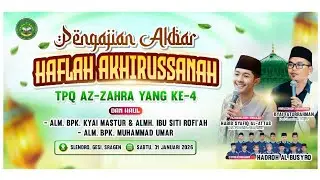 Haflah Akhirussanah TPQ AZ-ZAHRA ke 4  Bersama KYAI FATURRAHMAN & HABIB SYAFIQ AL-ATTAS