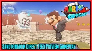 Super Mario Odyssey - Sand Kingdom Direct Footage Preview Gameplay